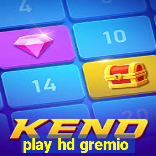 play hd gremio